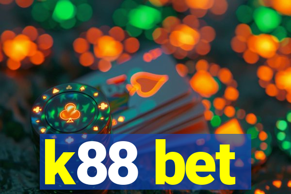 k88 bet
